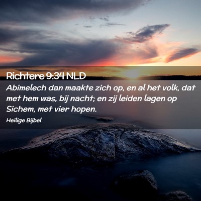 Picture 02 - Richtere 9:34 NLD - Abimelech dan maakte zich op, en al het volk, dat - Bible Verse Picture