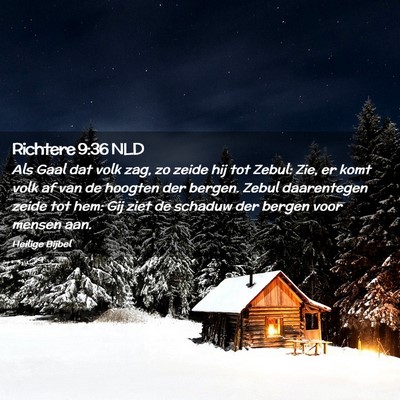 Picture 02 - Richtere 9:36 NLD - Als Gaal dat volk zag, zo zeide hij tot Zebul: - Bible Verse Picture
