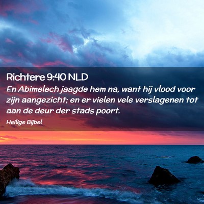 Picture 02 - Richtere 9:40 NLD - En Abimelech jaagde hem na, want hij vlood voor - Bible Verse Picture