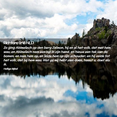 Picture 02 - Richtere 9:48 NLD - Zo ging Abimelech op den berg Zalmon, hij en al - Bible Verse Picture
