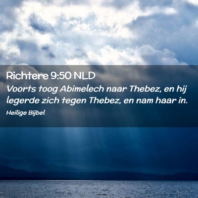 Picture 02 - Richtere 9:50 NLD - Voorts toog Abimelech naar Thebez, en hij legerde - Bible Verse Picture