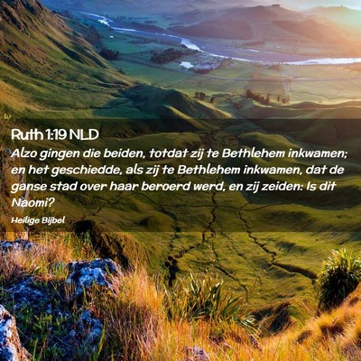 Picture 02 - Ruth 1:19 NLD - Alzo gingen die beiden, totdat zij te Bethlehem - Bible Verse Picture