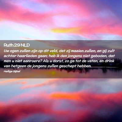 Picture 02 - Ruth 2:9 NLD - Uw ogen zullen zijn op dit veld, dat zij maaien - Bible Verse Picture