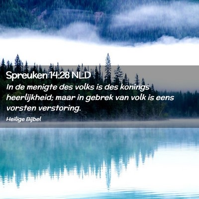 Picture 02 - Spreuken 14:28 NLD - In de menigte des volks is des konings - Bible Verse Picture