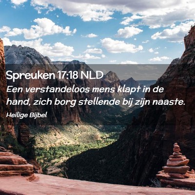 Picture 02 - Spreuken 17:18 NLD - Een verstandeloos mens klapt in de hand, zich - Bible Verse Picture
