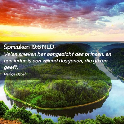 Picture 02 - Spreuken 19:6 NLD - Velen smeken het aangezicht des prinsen; en een - Bible Verse Picture