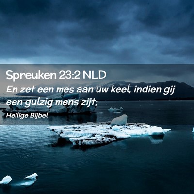 Picture 02 - Spreuken 23:2 NLD - En zet een mes aan uw keel, indien gij een gulzig - Bible Verse Picture