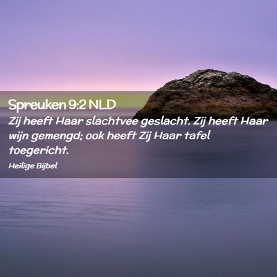 Picture 02 - Spreuken 9:2 NLD - Zij heeft Haar slachtvee geslacht. Zij heeft Haar - Bible Verse Picture