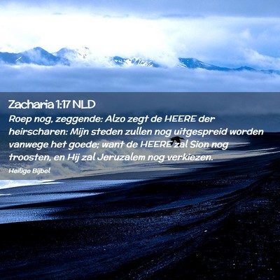 Picture 02 - Zacharia 1:17 NLD - Roep nog, zeggende: Alzo zegt de HEERE der - Bible Verse Picture