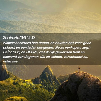 Picture 02 - Zacharia 11:5 NLD - Welker bezitters hen doden, en houden het voor - Bible Verse Picture