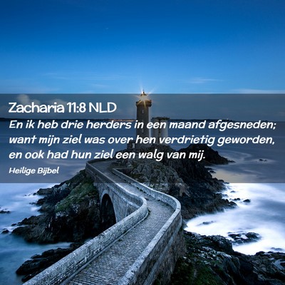 Picture 02 - Zacharia 11:8 NLD - En ik heb drie herders in een maand afgesneden; - Bible Verse Picture