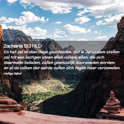 Picture 02 - Zacharia 12:3 NLD - En het zal te dien dage geschieden, dat Ik - Bible Verse Picture