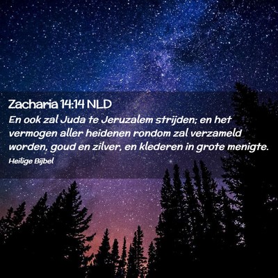 Picture 02 - Zacharia 14:14 NLD - En ook zal Juda te Jeruzalem strijden; en het - Bible Verse Picture