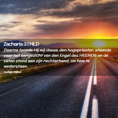 Picture 02 - Zacharia 3:1 NLD - Daarna toonde Hij mij Josua, den hogepriester, - Bible Verse Picture