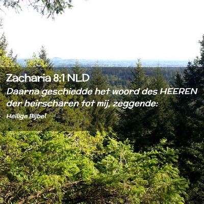 Picture 02 - Zacharia 8:1 NLD - Daarna geschiedde het woord des HEEREN der - Bible Verse Picture
