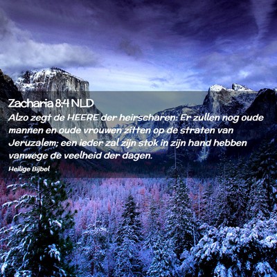 Picture 02 - Zacharia 8:4 NLD - Alzo zegt de HEERE der heirscharen: Er zullen nog - Bible Verse Picture