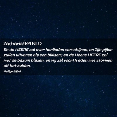 Picture 02 - Zacharia 9:14 NLD - En de HEERE zal over henlieden verschijnen, en - Bible Verse Picture
