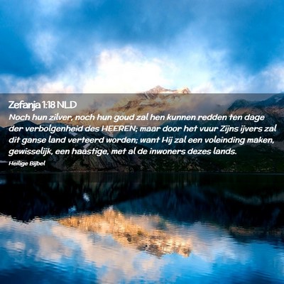 Picture 02 - Zefanja 1:18 NLD - Noch hun zilver, noch hun goud zal hen kunnen - Bible Verse Picture