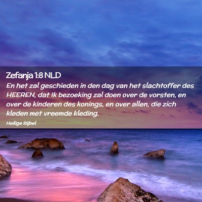 Picture 02 - Zefanja 1:8 NLD - En het zal geschieden in den dag van het - Bible Verse Picture