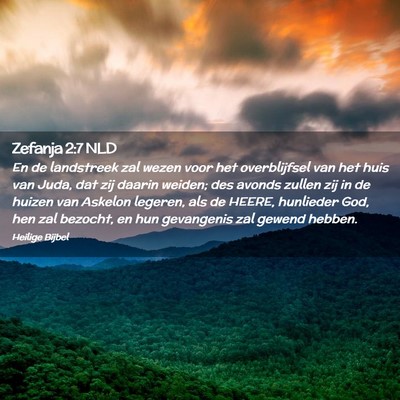 Picture 02 - Zefanja 2:7 NLD - En de landstreek zal wezen voor het overblijfsel - Bible Verse Picture