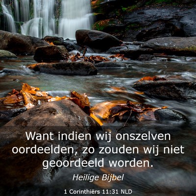Picture 03 - 1 Corinthiërs 11:31 NLD - Want indien wij onszelven oordeelden, zo zouden - Bible Verse Picture