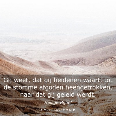 Picture 03 - 1 Corinthiërs 12:2 NLD - Gij weet, dat gij heidenen waart, tot de stomme - Bible Verse Picture