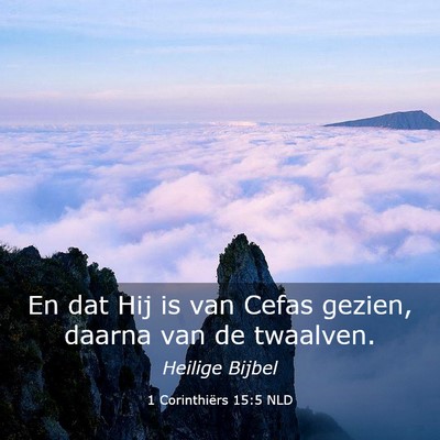 Picture 03 - 1 Corinthiërs 15:5 NLD - En dat Hij is van Cefas gezien, daarna van de - Bible Verse Picture