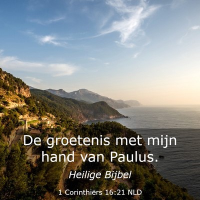 Picture 03 - 1 Corinthiërs 16:21 NLD - De groetenis met mijn hand van - Bible Verse Picture