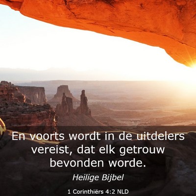 Picture 03 - 1 Corinthiërs 4:2 NLD - En voorts wordt in de uitdelers vereist, dat elk - Bible Verse Picture