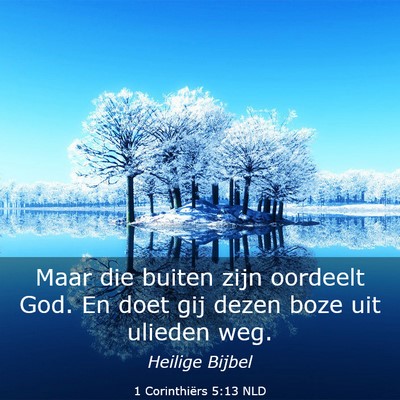 Picture 03 - 1 Corinthiërs 5:13 NLD - Maar die buiten zijn oordeelt God. En doet gij - Bible Verse Picture