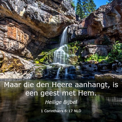 Picture 03 - 1 Corinthiërs 6:17 NLD - Maar die den Heere aanhangt, is een geest met - Bible Verse Picture