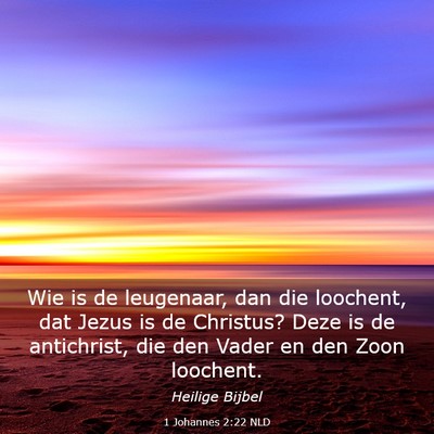 Picture 03 - 1 Johannes 2:22 NLD - Wie is de leugenaar, dan die loochent, dat Jezus - Bible Verse Picture