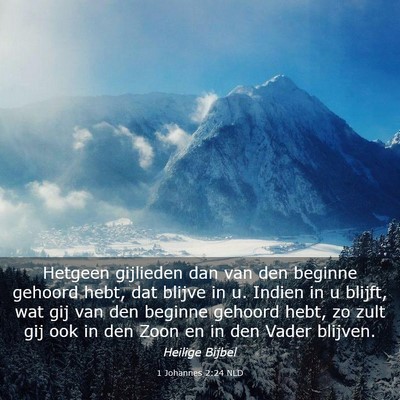 Picture 03 - 1 Johannes 2:24 NLD - Hetgeen gijlieden dan van den beginne gehoord - Bible Verse Picture