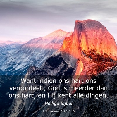 Picture 03 - 1 Johannes 3:20 NLD - Want indien ons hart ons veroordeelt, God is - Bible Verse Picture