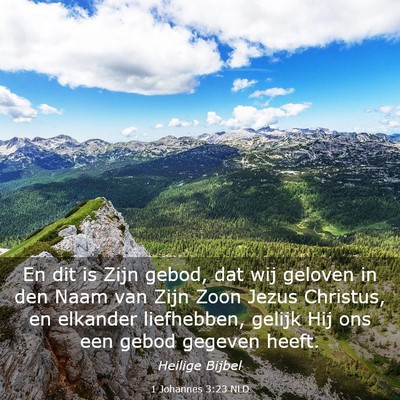 Picture 03 - 1 Johannes 3:23 NLD - En dit is Zijn gebod, dat wij geloven in den Naam - Bible Verse Picture