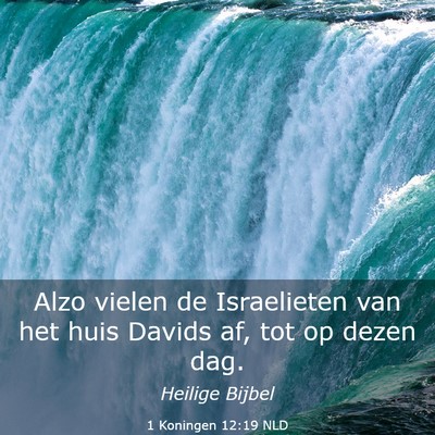 Picture 03 - 1 Koningen 12:19 NLD - Alzo vielen de Israelieten van het huis Davids - Bible Verse Picture