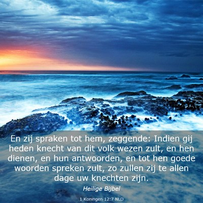 Picture 03 - 1 Koningen 12:7 NLD - En zij spraken tot hem, zeggende: Indien gij - Bible Verse Picture
