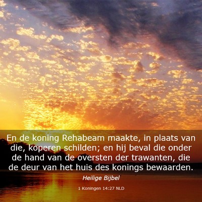 Picture 03 - 1 Koningen 14:27 NLD - En de koning Rehabeam maakte, in plaats van die, - Bible Verse Picture