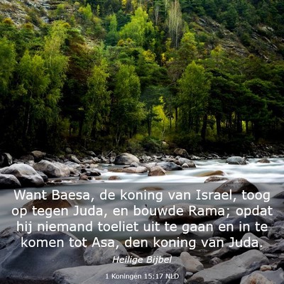 Picture 03 - 1 Koningen 15:17 NLD - Want Baesa, de koning van Israel, toog op tegen - Bible Verse Picture