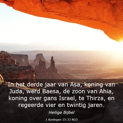Picture 03 - 1 Koningen 15:33 NLD - In het derde jaar van Asa, koning van Juda, werd - Bible Verse Picture