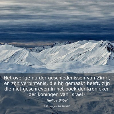 Picture 03 - 1 Koningen 16:20 NLD - Het overige nu der geschiedenissen van Zimri, en - Bible Verse Picture