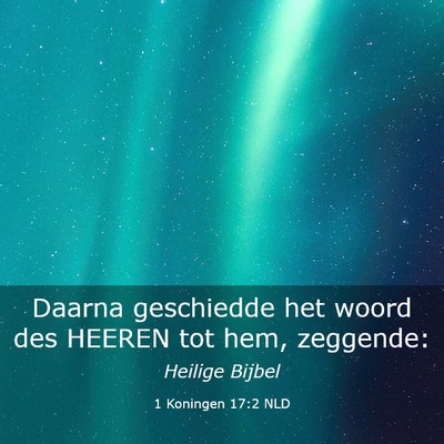 Picture 03 - 1 Koningen 17:2 NLD - Daarna geschiedde het woord des HEEREN tot hem, - Bible Verse Picture