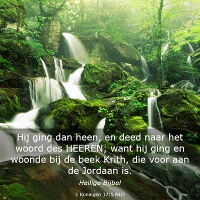 Picture 03 - 1 Koningen 17:5 NLD - Hij ging dan heen, en deed naar het woord des - Bible Verse Picture