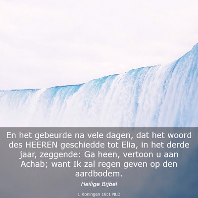 Picture 03 - 1 Koningen 18:1 NLD - En het gebeurde na vele dagen, dat het woord des - Bible Verse Picture