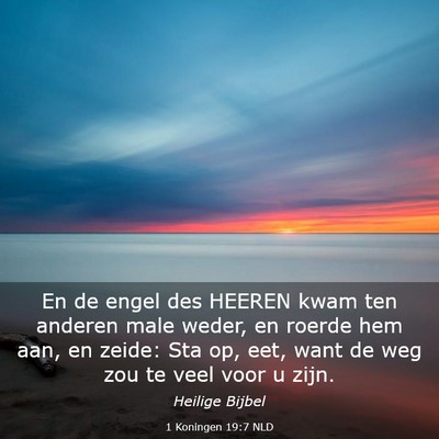 Picture 03 - 1 Koningen 19:7 NLD - En de engel des HEEREN kwam ten anderen male - Bible Verse Picture