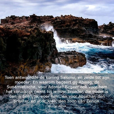Picture 03 - 1 Koningen 2:22 NLD - Toen antwoordde de koning Salomo, en zeide tot - Bible Verse Picture