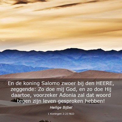 Picture 03 - 1 Koningen 2:23 NLD - En de koning Salomo zwoer bij den HEERE, - Bible Verse Picture