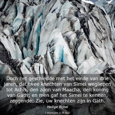 Picture 03 - 1 Koningen 2:39 NLD - Doch het geschiedde met het einde van drie jaren, - Bible Verse Picture