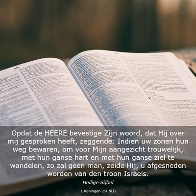Picture 03 - 1 Koningen 2:4 NLD - Opdat de HEERE bevestige Zijn woord, dat Hij over - Bible Verse Picture