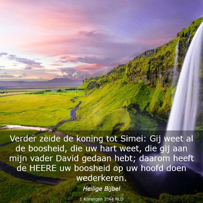 Picture 03 - 1 Koningen 2:44 NLD - Verder zeide de koning tot Simei: Gij weet al de - Bible Verse Picture